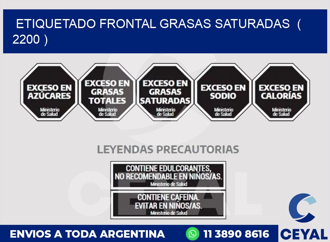 ETIQUETADO FRONTAL GRASAS SATURADAS  ( 2200 )