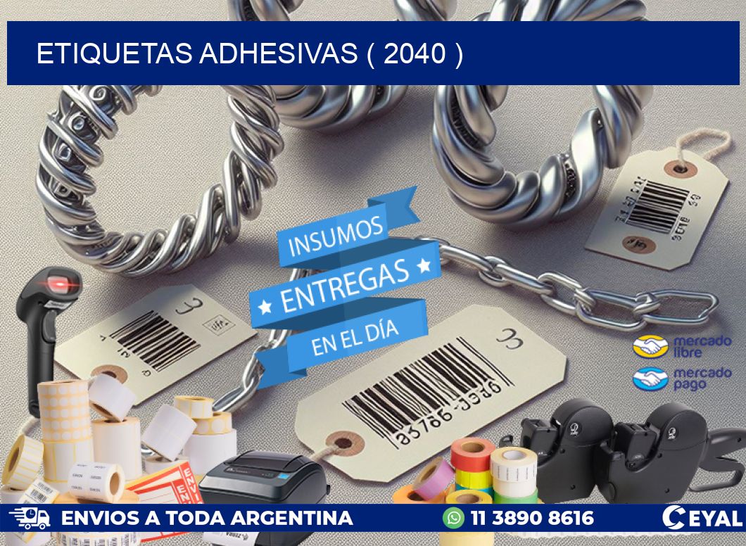 ETIQUETAS ADHESIVAS ( 2040 )