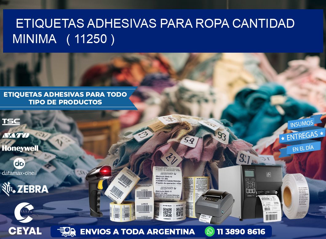 ETIQUETAS ADHESIVAS PARA ROPA CANTIDAD MINIMA   ( 11250 )