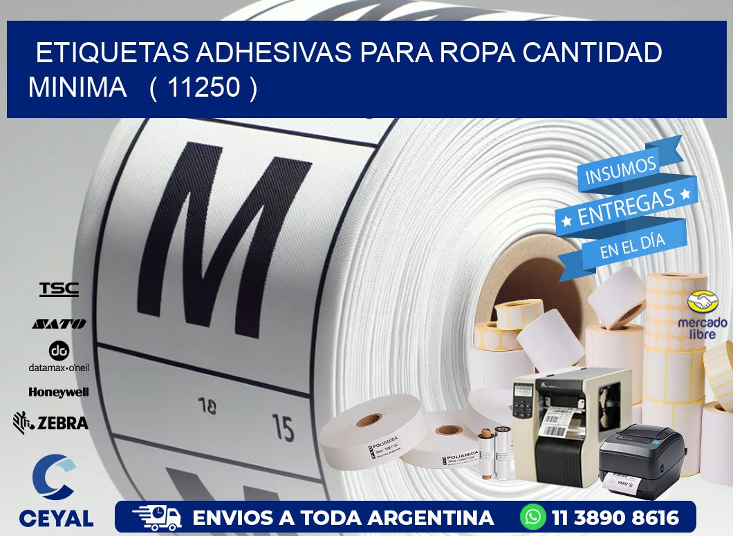 ETIQUETAS ADHESIVAS PARA ROPA CANTIDAD MINIMA   ( 11250 )