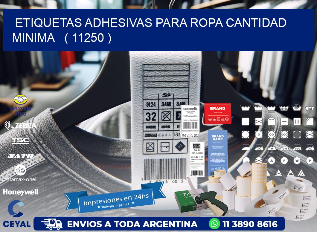ETIQUETAS ADHESIVAS PARA ROPA CANTIDAD MINIMA   ( 11250 )