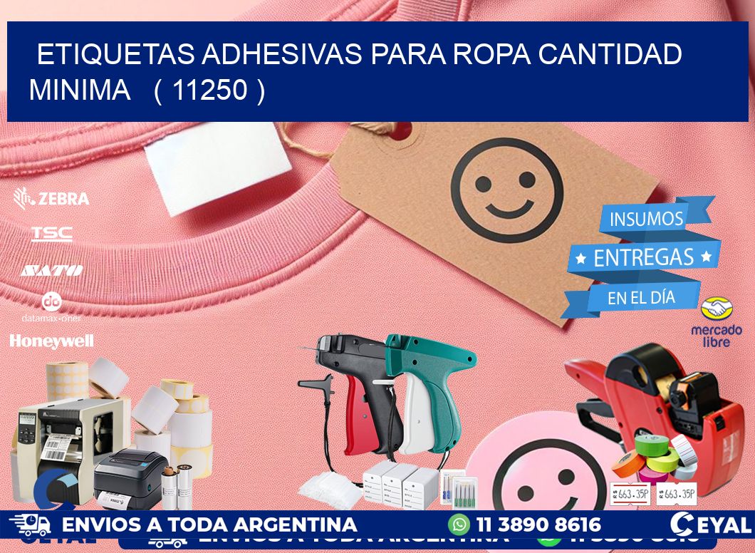 ETIQUETAS ADHESIVAS PARA ROPA CANTIDAD MINIMA   ( 11250 )