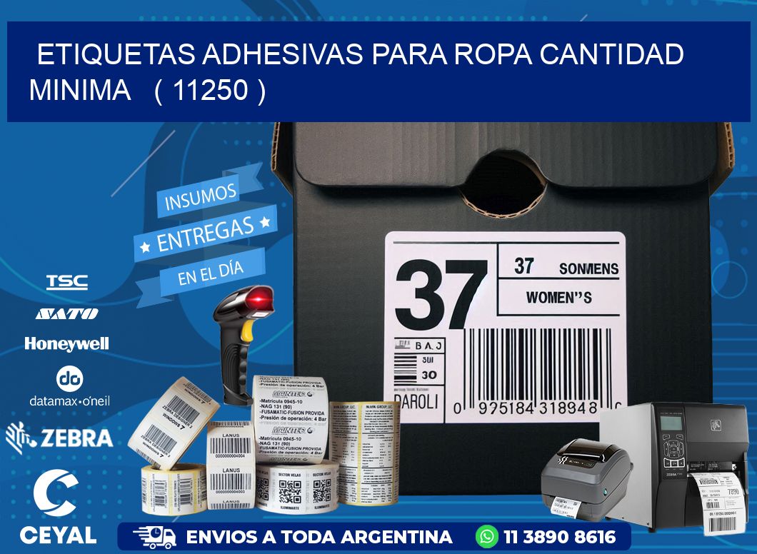 ETIQUETAS ADHESIVAS PARA ROPA CANTIDAD MINIMA   ( 11250 )