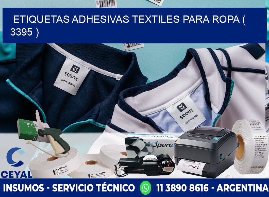 ETIQUETAS ADHESIVAS TEXTILES PARA ROPA ( 3395 )