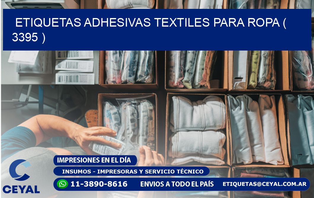 ETIQUETAS ADHESIVAS TEXTILES PARA ROPA ( 3395 )