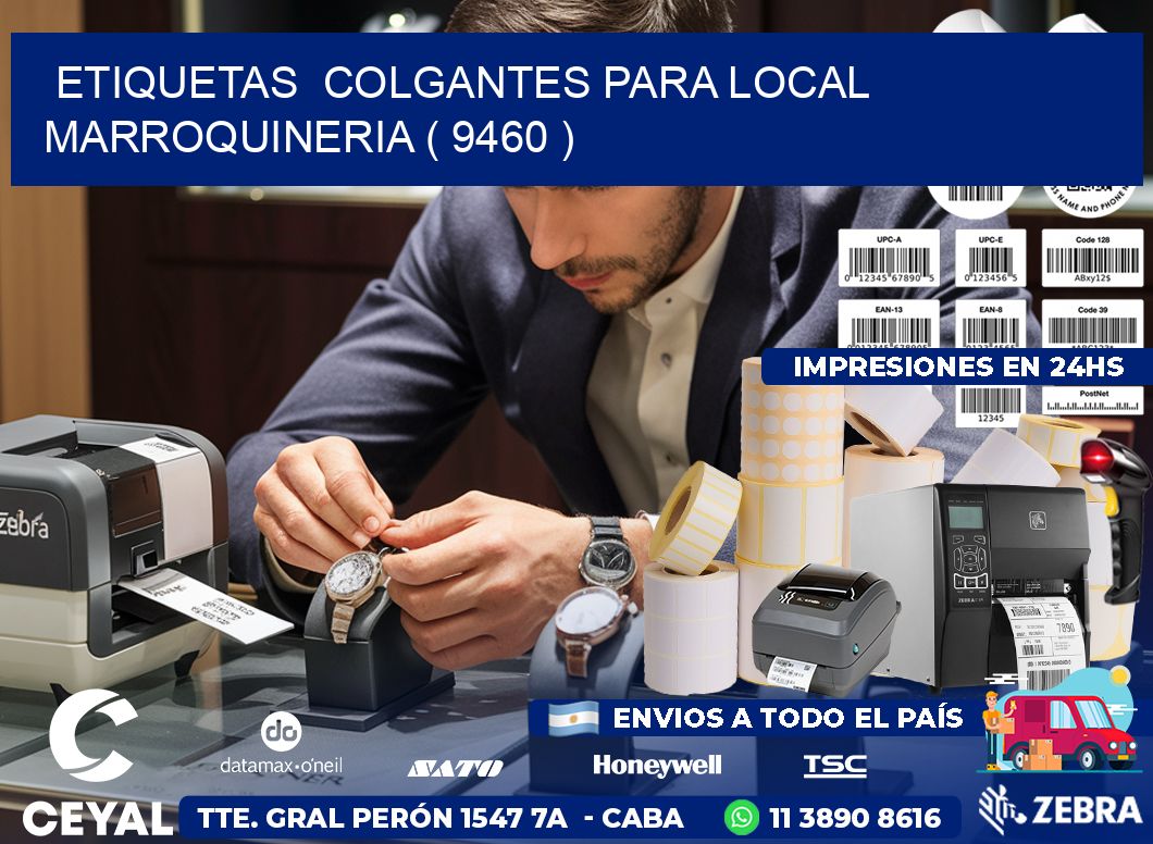 ETIQUETAS  COLGANTES PARA LOCAL MARROQUINERIA ( 9460 )
