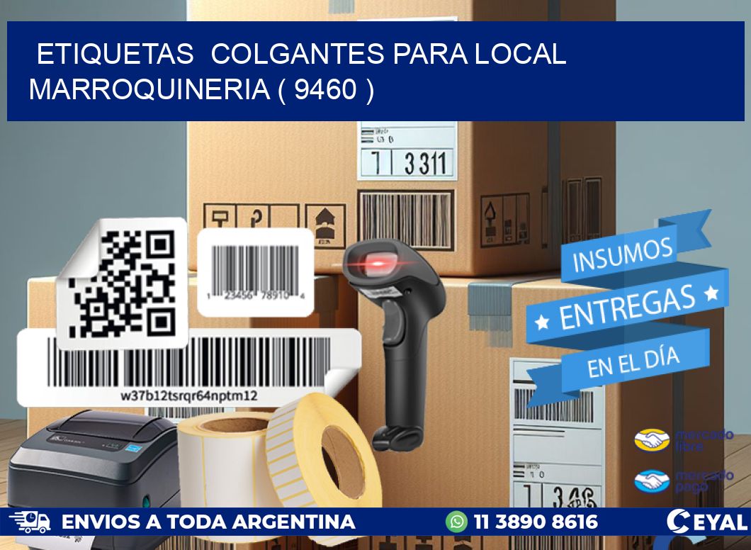 ETIQUETAS  COLGANTES PARA LOCAL MARROQUINERIA ( 9460 )