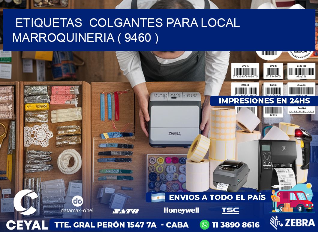 ETIQUETAS  COLGANTES PARA LOCAL MARROQUINERIA ( 9460 )