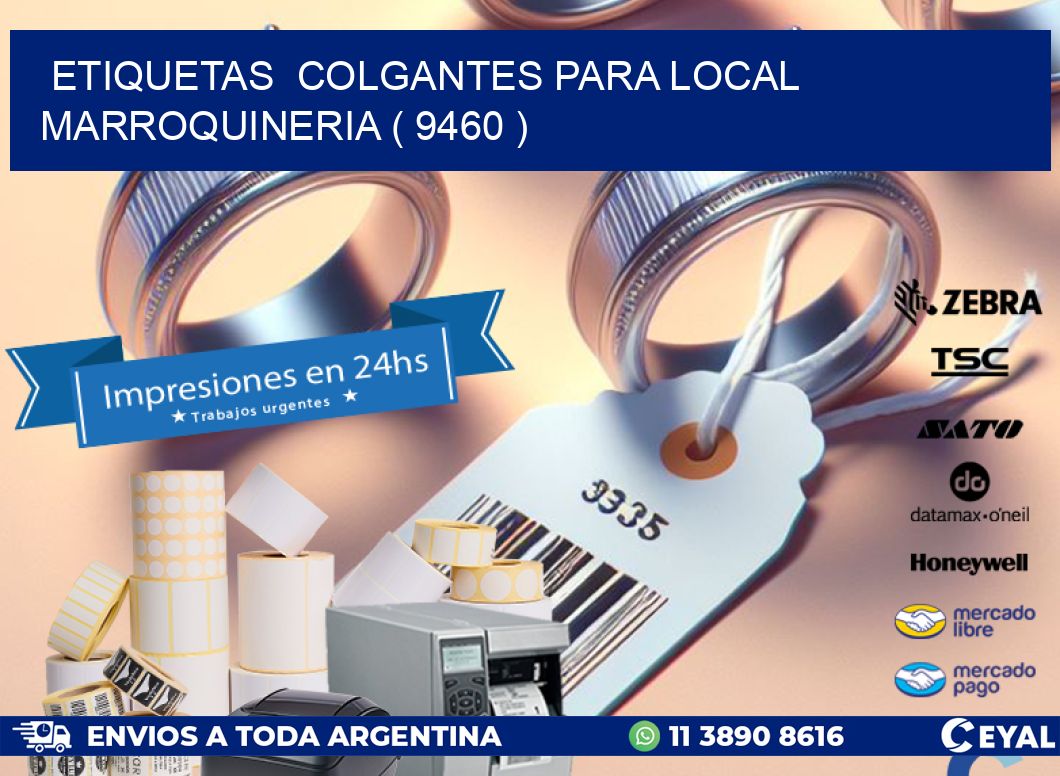 ETIQUETAS  COLGANTES PARA LOCAL MARROQUINERIA ( 9460 )