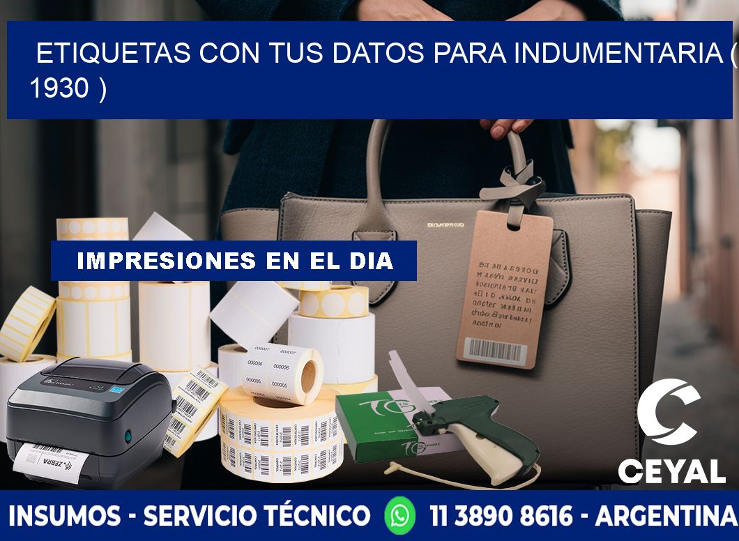 ETIQUETAS CON TUS DATOS PARA INDUMENTARIA ( 1930 )