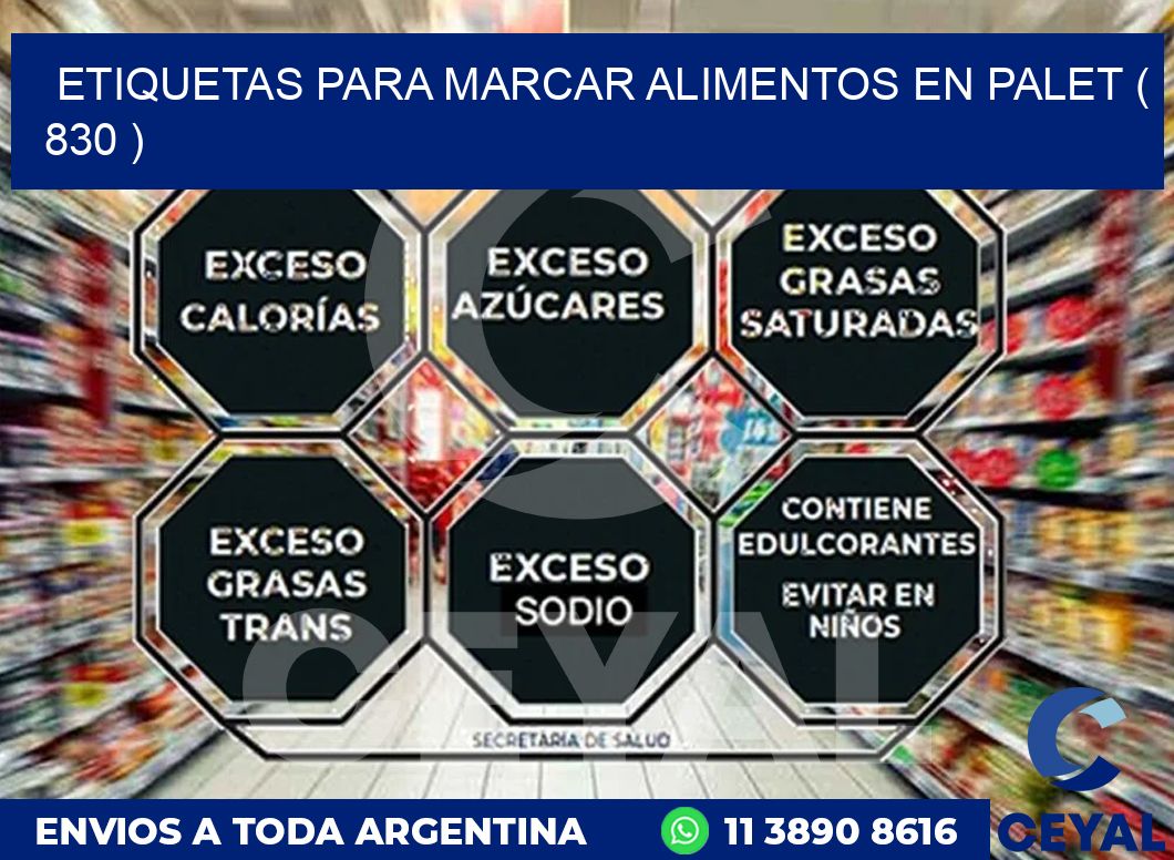 ETIQUETAS PARA MARCAR ALIMENTOS EN PALET ( 830 )