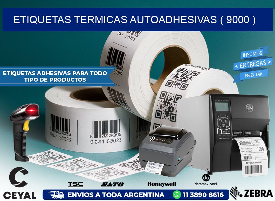 ETIQUETAS TERMICAS AUTOADHESIVAS ( 9000 )
