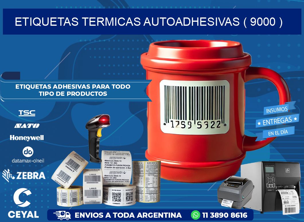ETIQUETAS TERMICAS AUTOADHESIVAS ( 9000 )