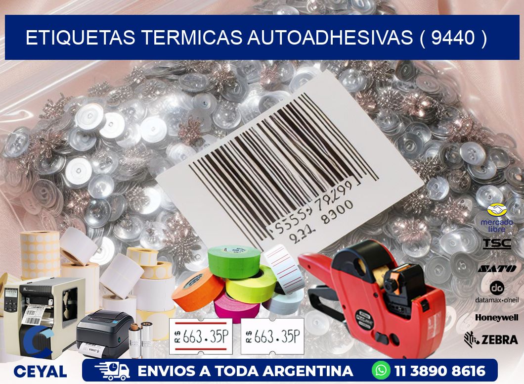 ETIQUETAS TERMICAS AUTOADHESIVAS ( 9440 )