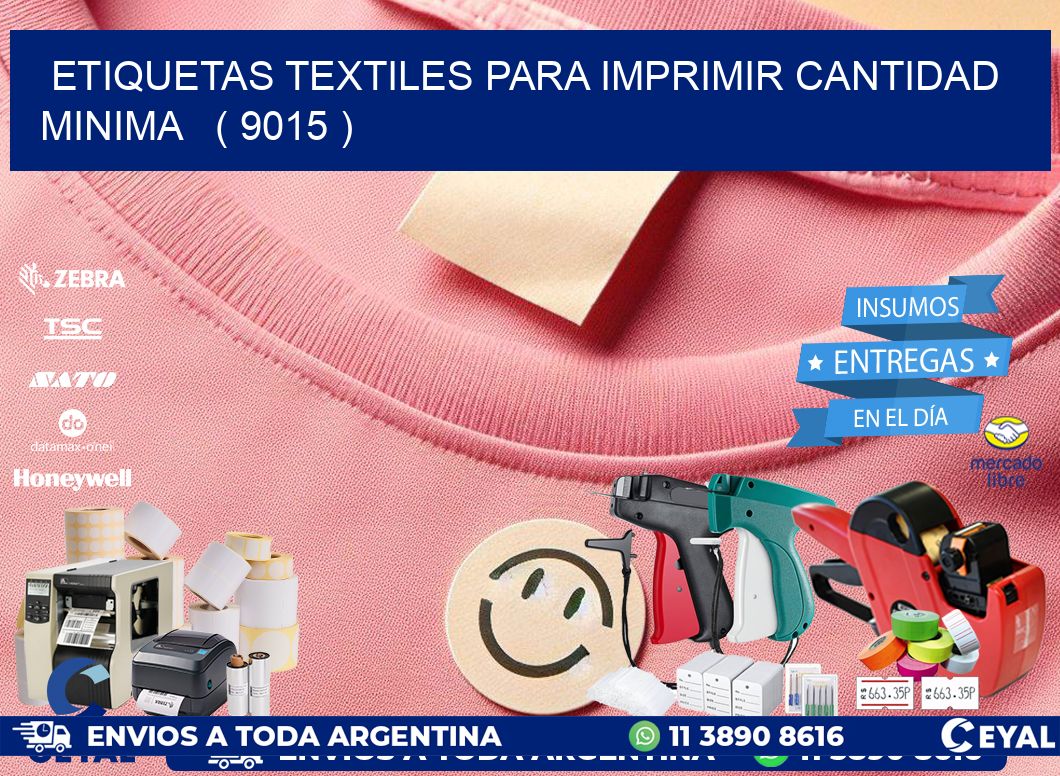 ETIQUETAS TEXTILES PARA IMPRIMIR CANTIDAD MINIMA   ( 9015 )