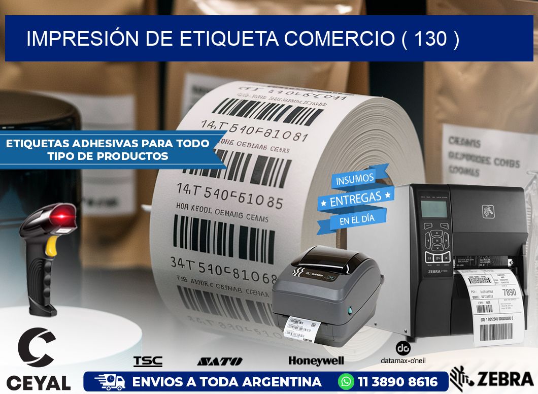 IMPRESIÓN DE ETIQUETA COMERCIO ( 130 )