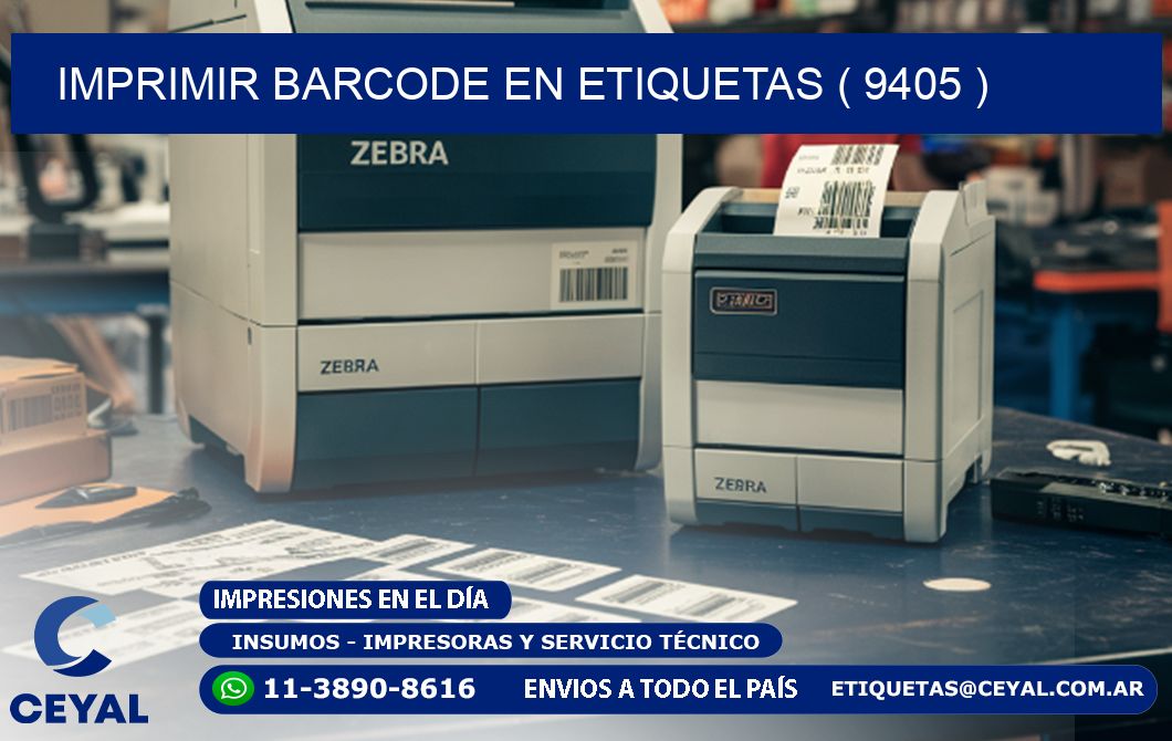 IMPRIMIR BARCODE EN ETIQUETAS ( 9405 )