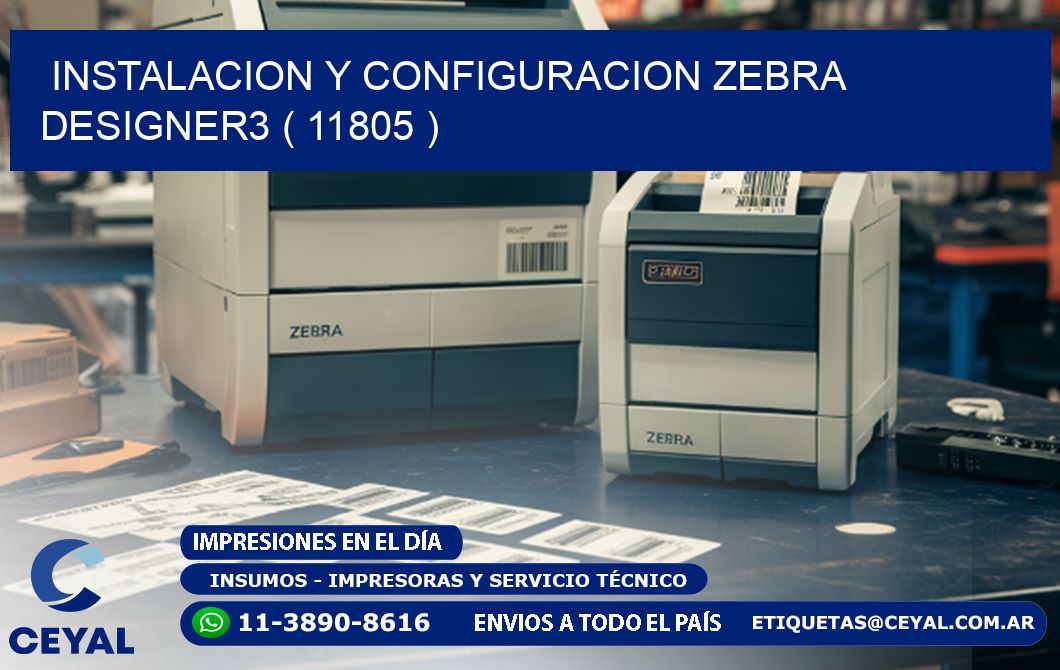 INSTALACION Y CONFIGURACION ZEBRA DESIGNER3 ( 11805 )