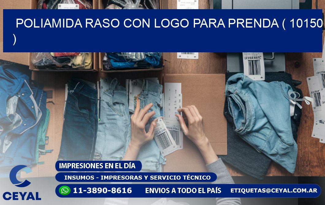 POLIAMIDA RASO CON LOGO PARA PRENDA ( 10150 )