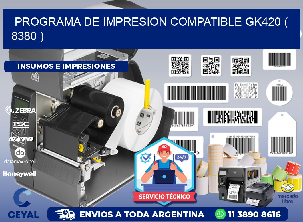 PROGRAMA DE IMPRESION COMPATIBLE GK420 ( 8380 )
