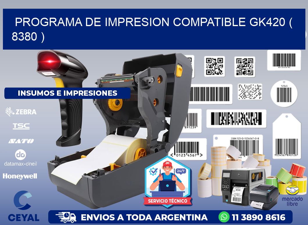 PROGRAMA DE IMPRESION COMPATIBLE GK420 ( 8380 )