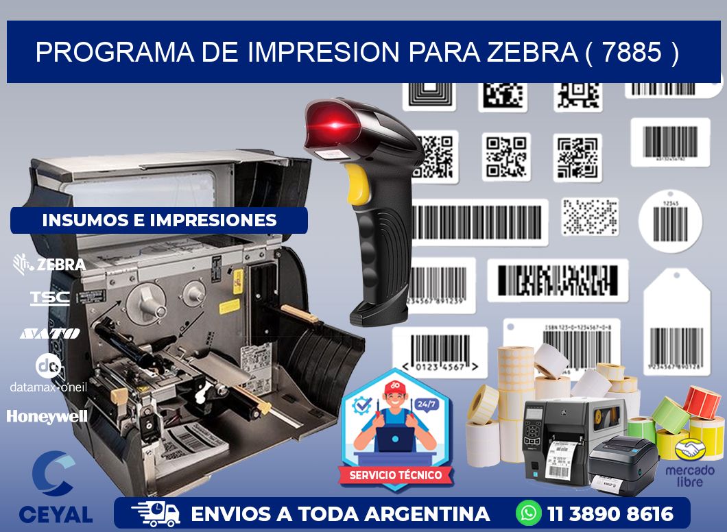 PROGRAMA DE IMPRESION PARA ZEBRA ( 7885 )