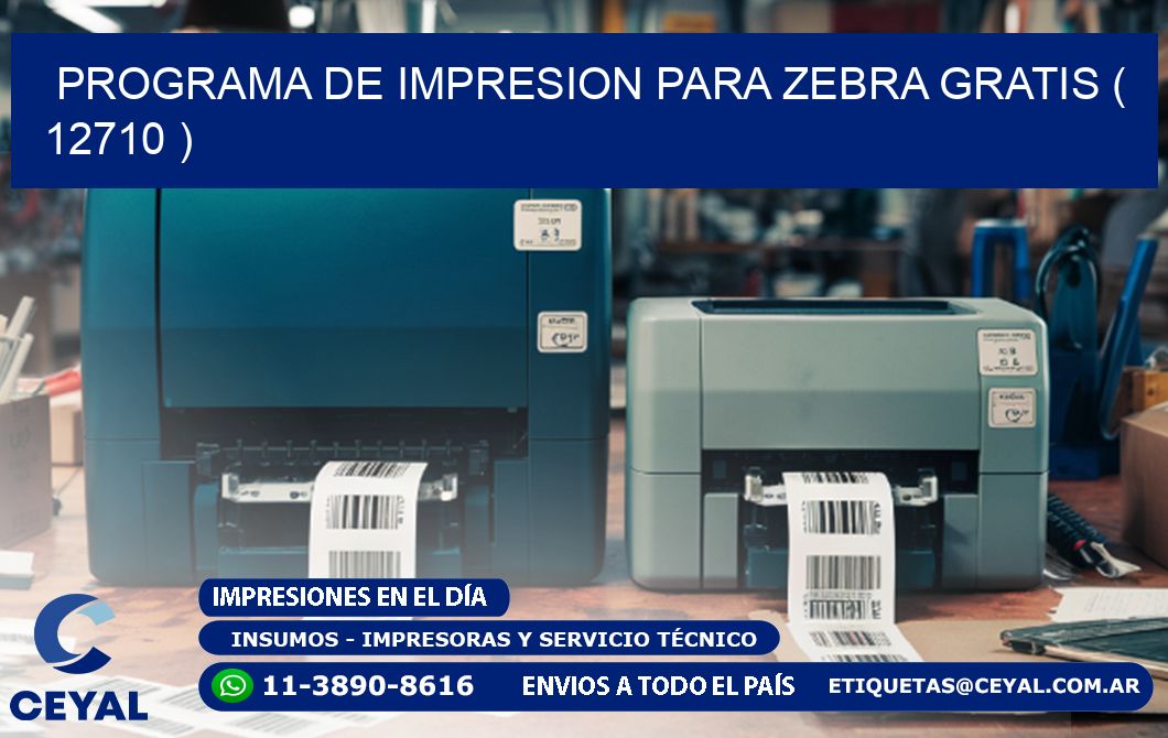 PROGRAMA DE IMPRESION PARA ZEBRA GRATIS ( 12710 )