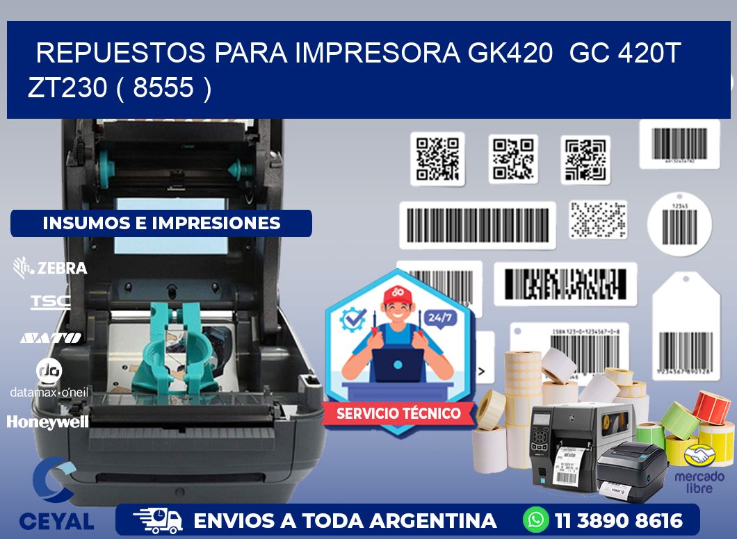 REPUESTOS PARA IMPRESORA GK420  GC 420T ZT230 ( 8555 )