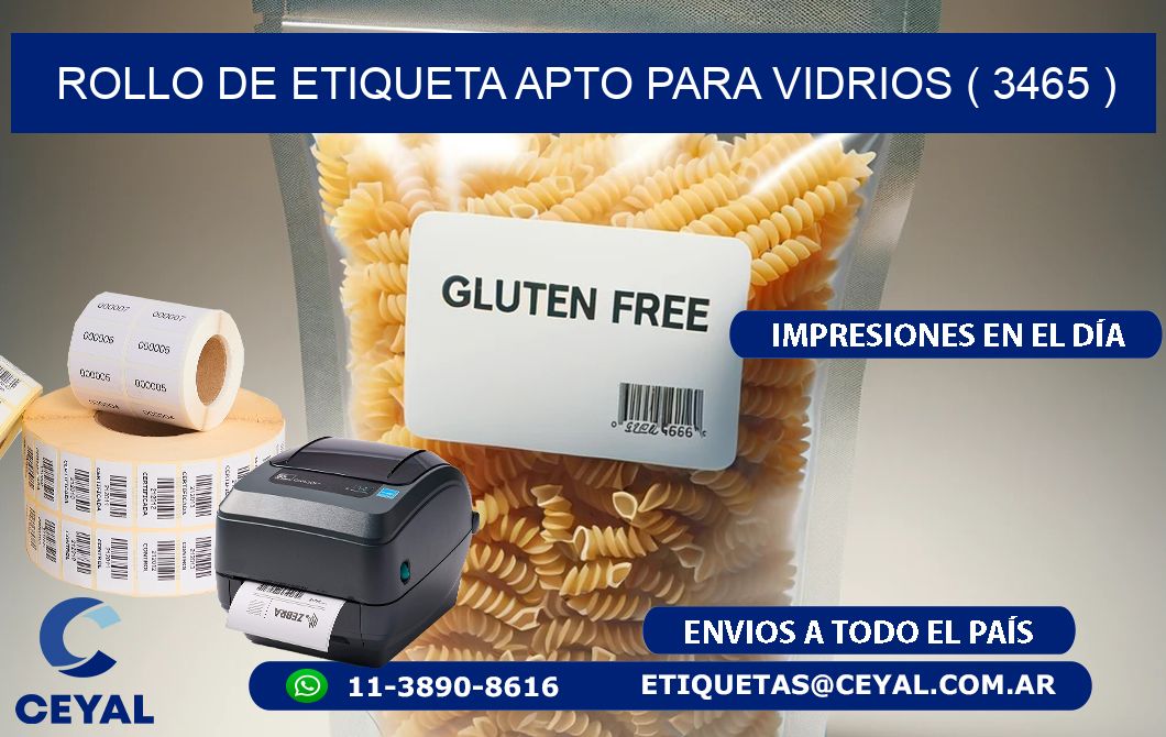 ROLLO DE ETIQUETA APTO PARA VIDRIOS ( 3465 )