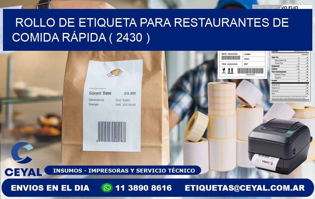 ROLLO DE ETIQUETA PARA RESTAURANTES DE COMIDA RÁPIDA ( 2430 )