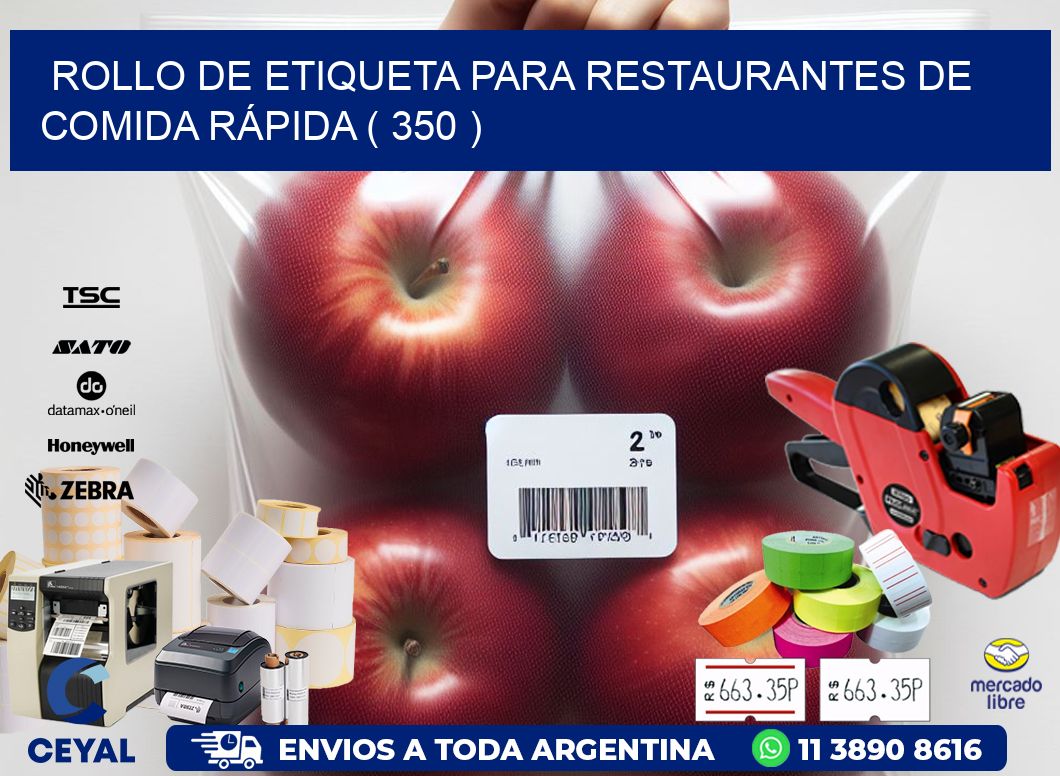 ROLLO DE ETIQUETA PARA RESTAURANTES DE COMIDA RÁPIDA ( 350 )