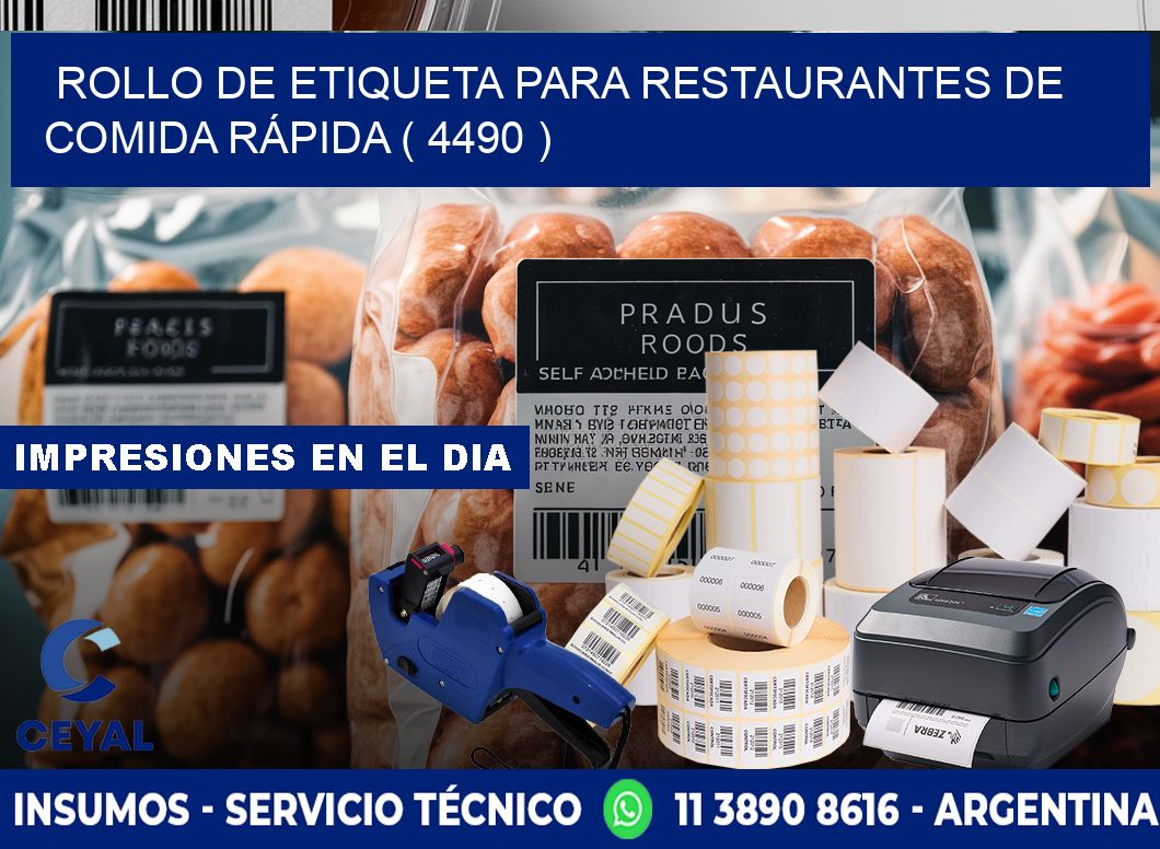 ROLLO DE ETIQUETA PARA RESTAURANTES DE COMIDA RÁPIDA ( 4490 )
