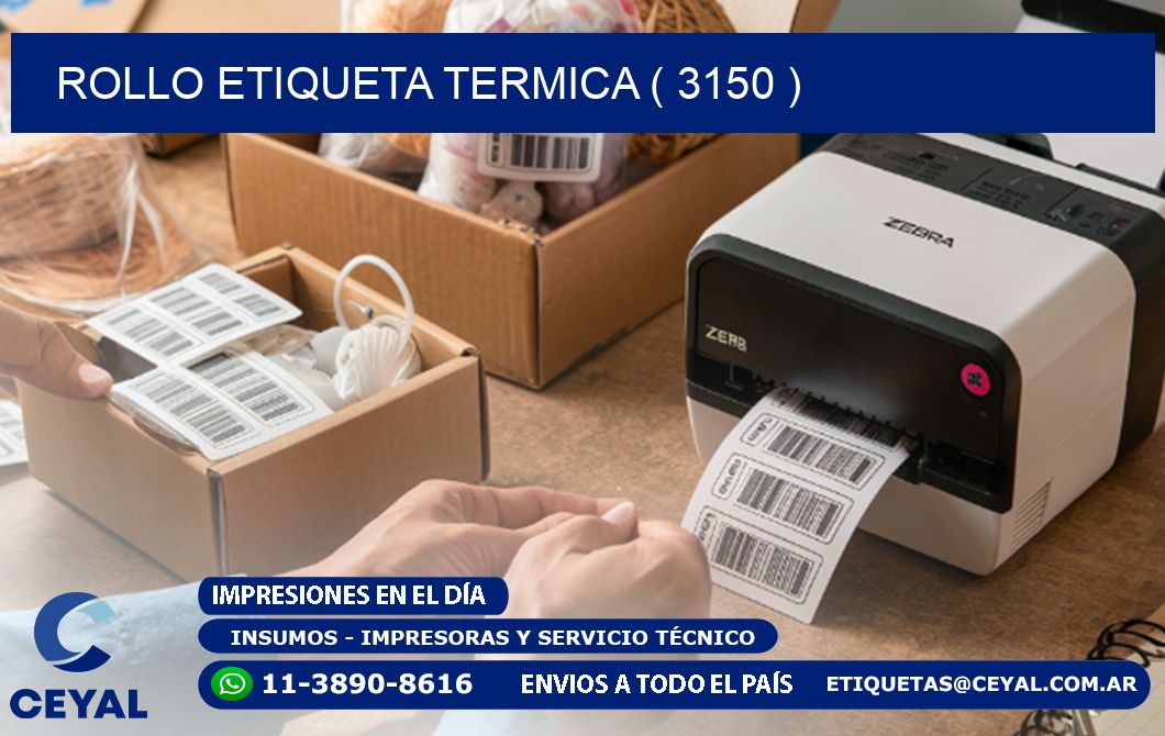 ROLLO ETIQUETA TERMICA ( 3150 )