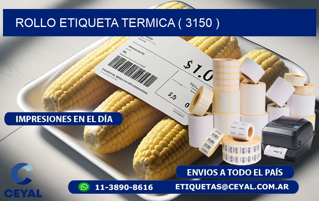 ROLLO ETIQUETA TERMICA ( 3150 )