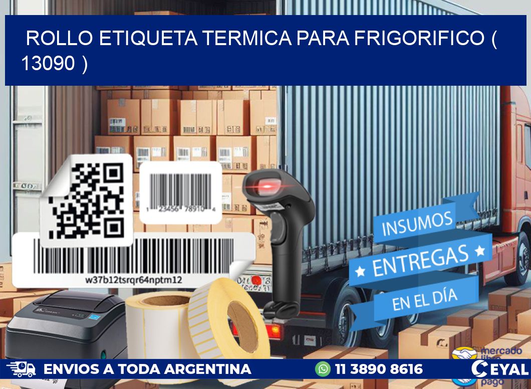 ROLLO ETIQUETA TERMICA PARA FRIGORIFICO ( 13090 )