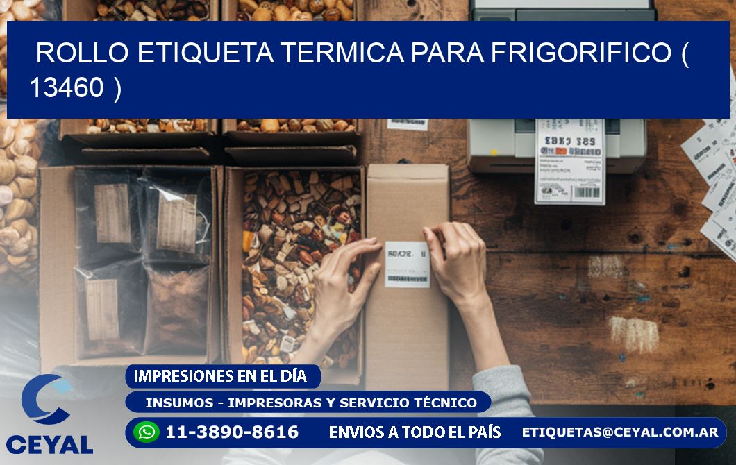 ROLLO ETIQUETA TERMICA PARA FRIGORIFICO ( 13460 )