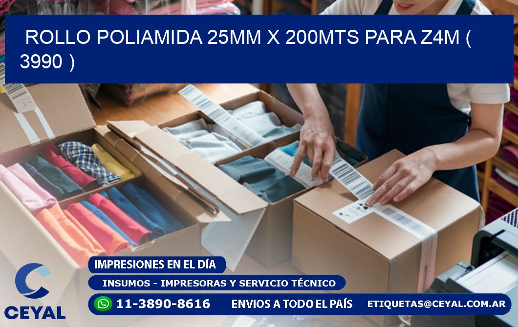 ROLLO POLIAMIDA 25MM X 200MTS PARA Z4M ( 3990 )