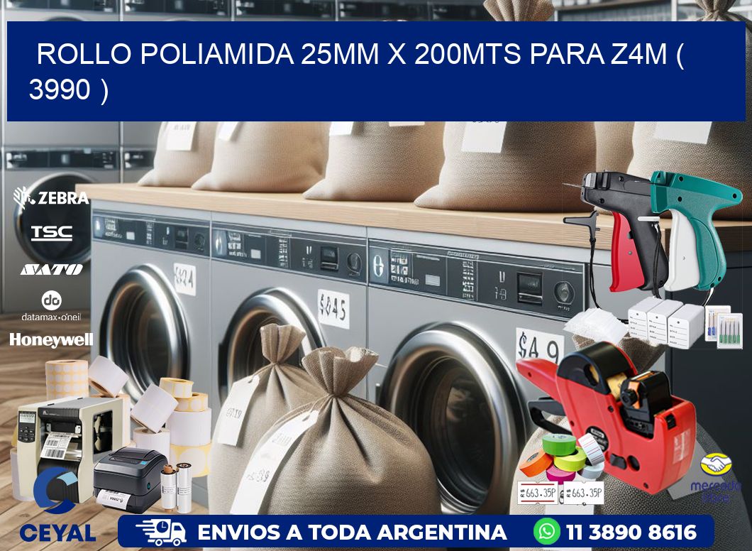 ROLLO POLIAMIDA 25MM X 200MTS PARA Z4M ( 3990 )