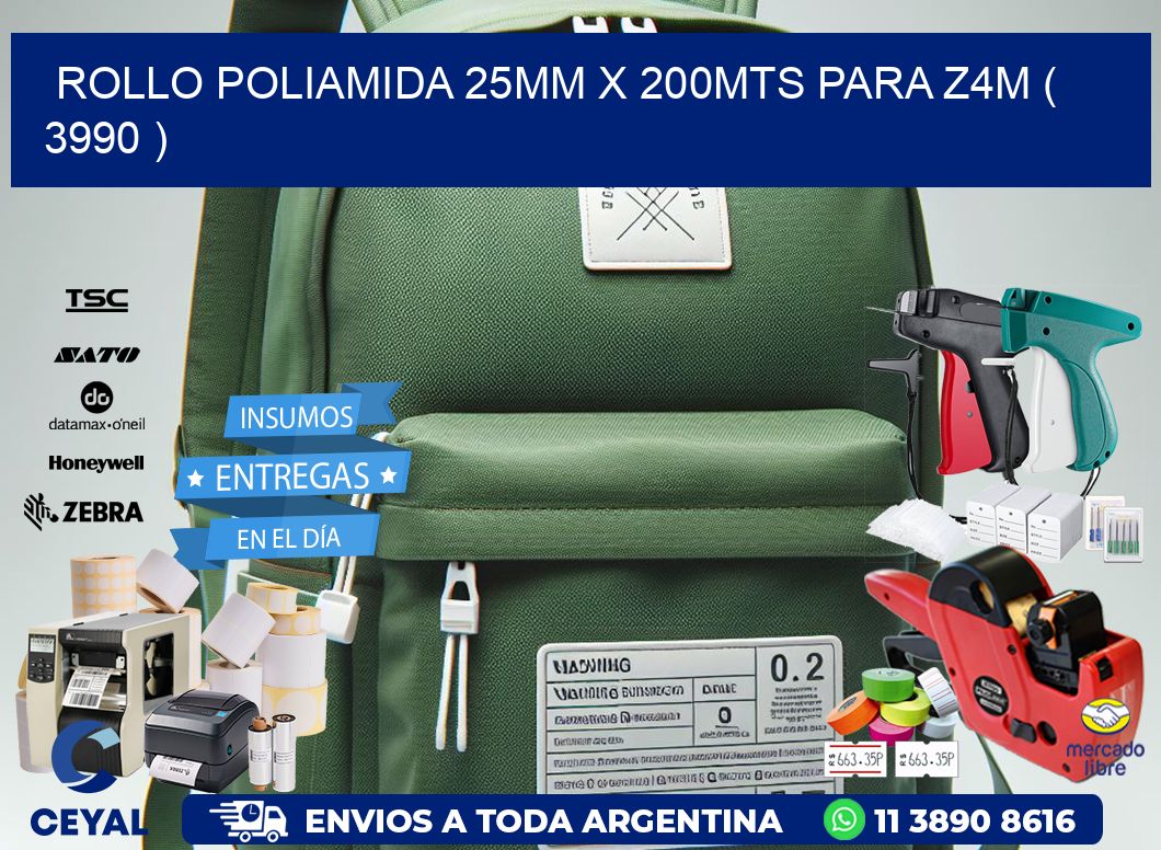 ROLLO POLIAMIDA 25MM X 200MTS PARA Z4M ( 3990 )
