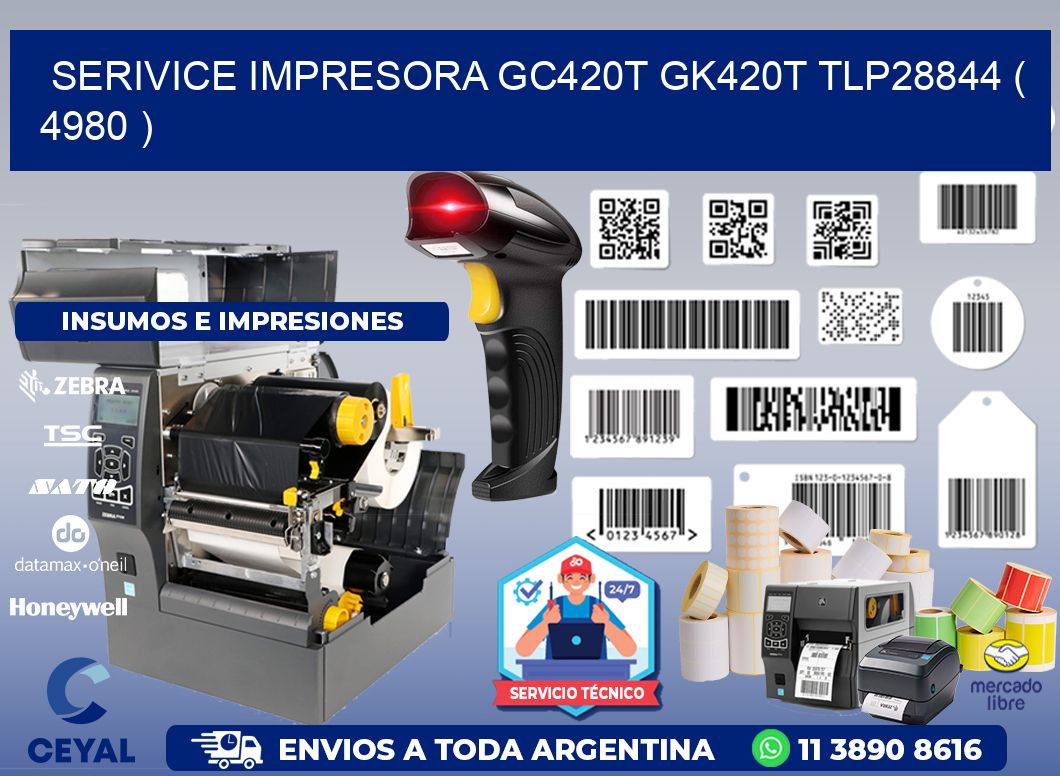 SERIVICE IMPRESORA GC420T GK420T TLP28844 ( 4980 )