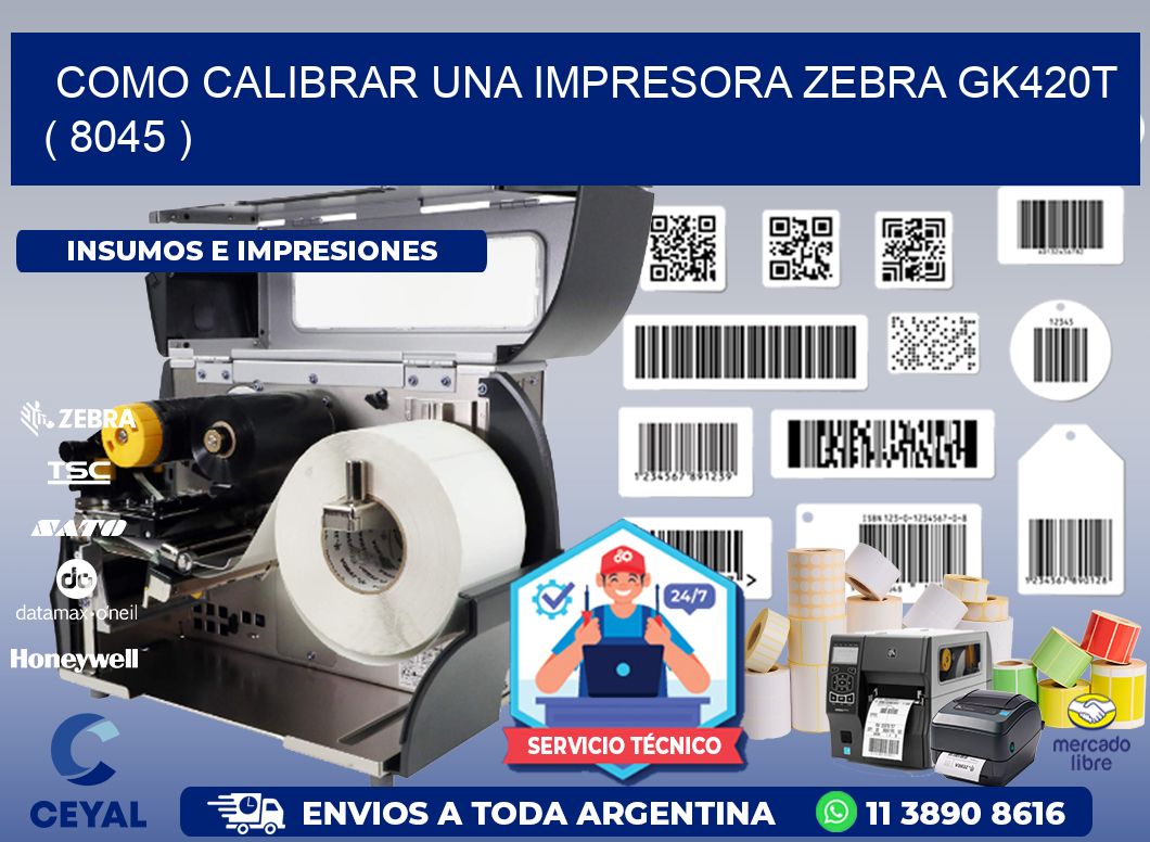 como calibrar una impresora zebra gk420t  ( 8045 )