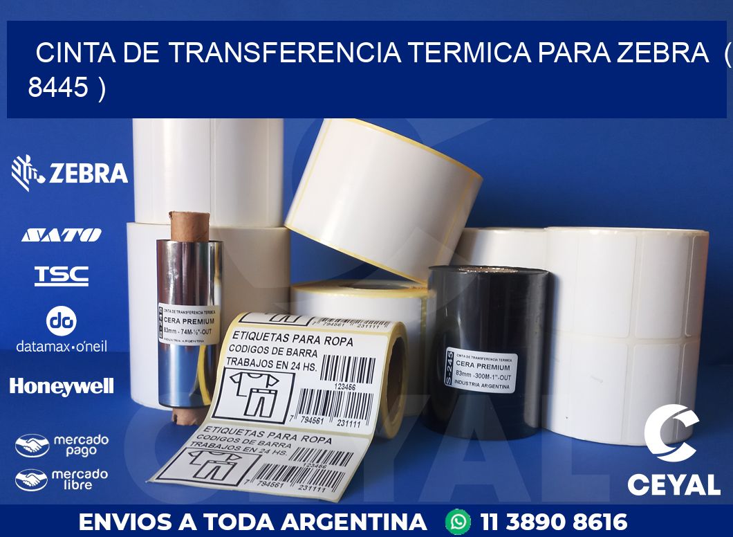 CINTA DE TRANSFERENCIA TERMICA PARA ZEBRA  ( 8445 )