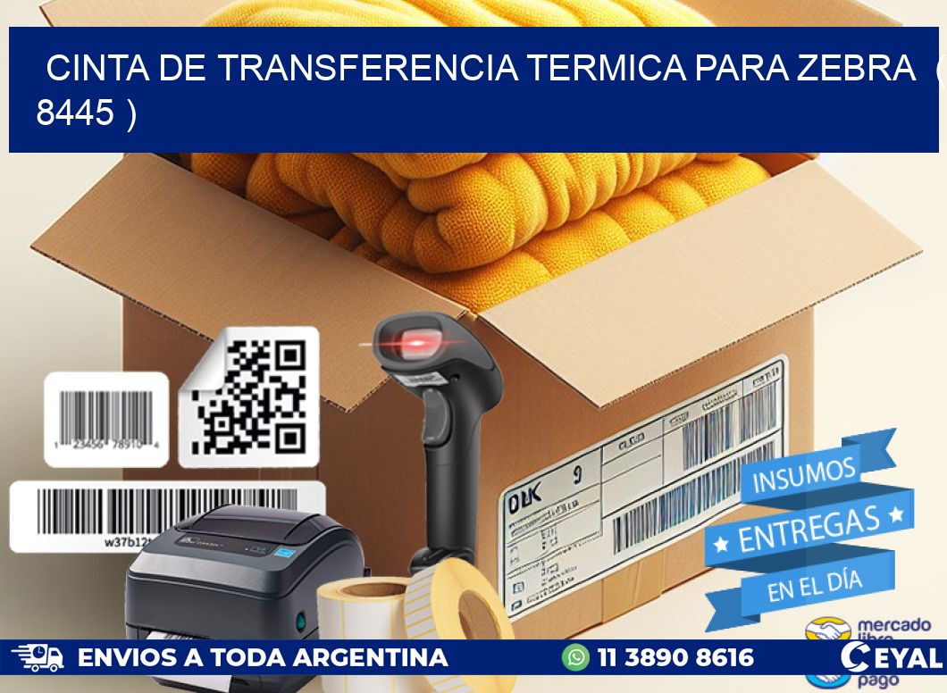 CINTA DE TRANSFERENCIA TERMICA PARA ZEBRA  ( 8445 )