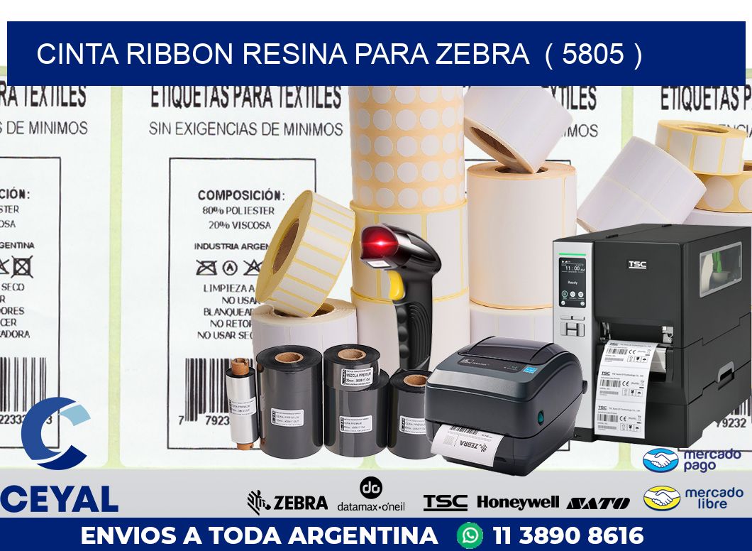 CINTA RIBBON RESINA PARA ZEBRA  ( 5805 )
