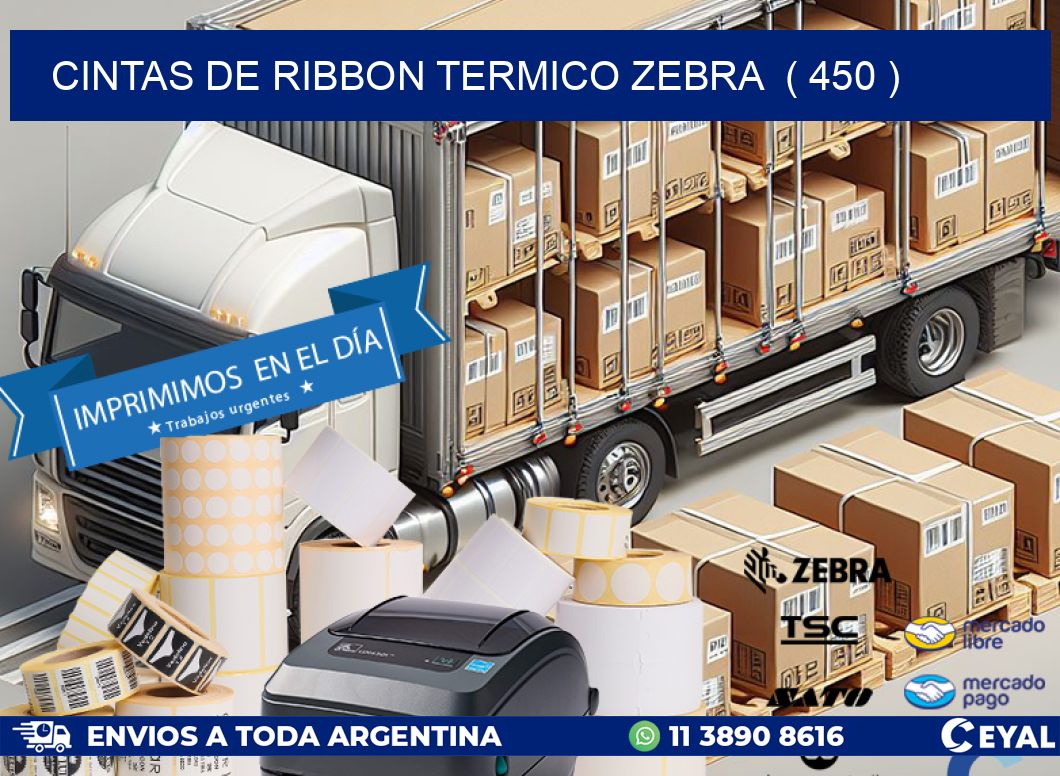 CINTAS DE RIBBON TERMICO ZEBRA  ( 450 )
