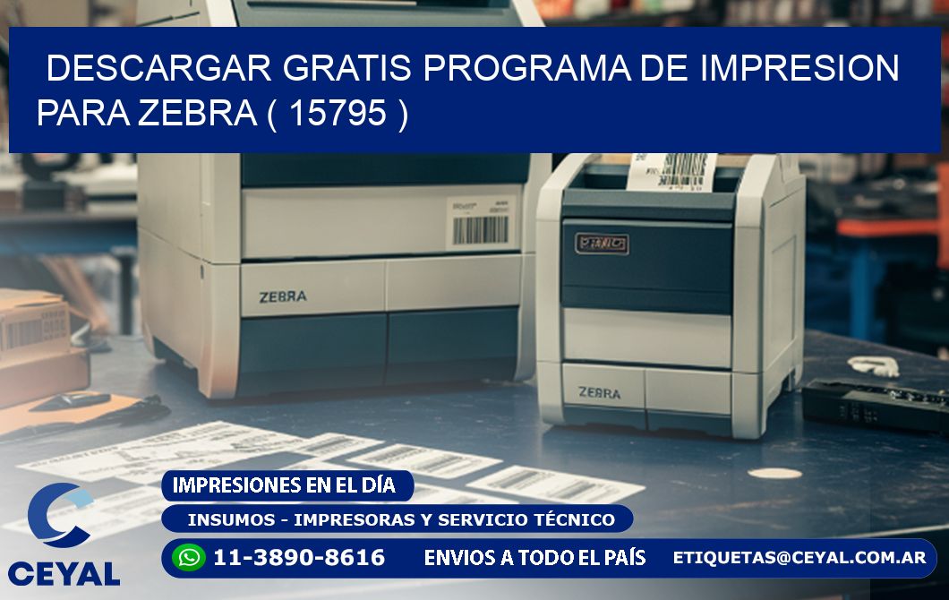 DESCARGAR GRATIS PROGRAMA DE IMPRESION PARA ZEBRA ( 15795 )