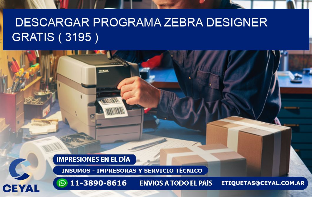 DESCARGAR PROGRAMA ZEBRA DESIGNER GRATIS ( 3195 )
