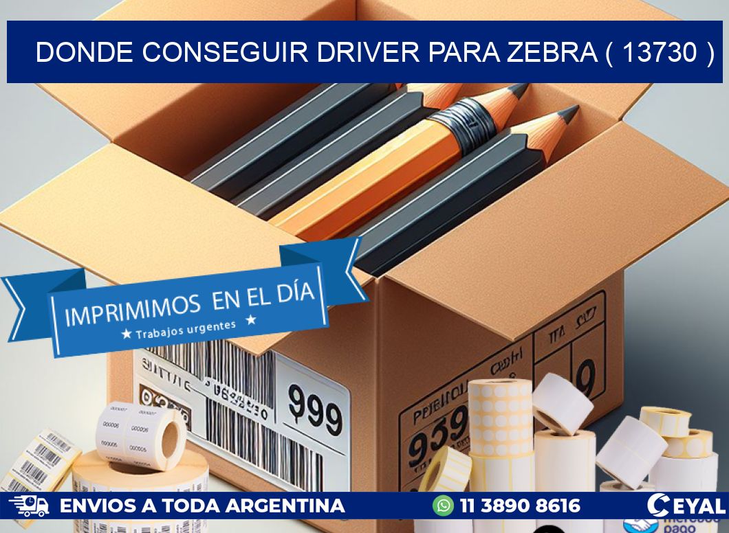 DONDE CONSEGUIR DRIVER PARA ZEBRA ( 13730 )