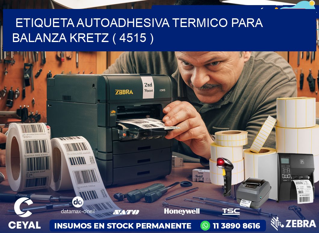 ETIQUETA AUTOADHESIVA TERMICO PARA BALANZA KRETZ ( 4515 )