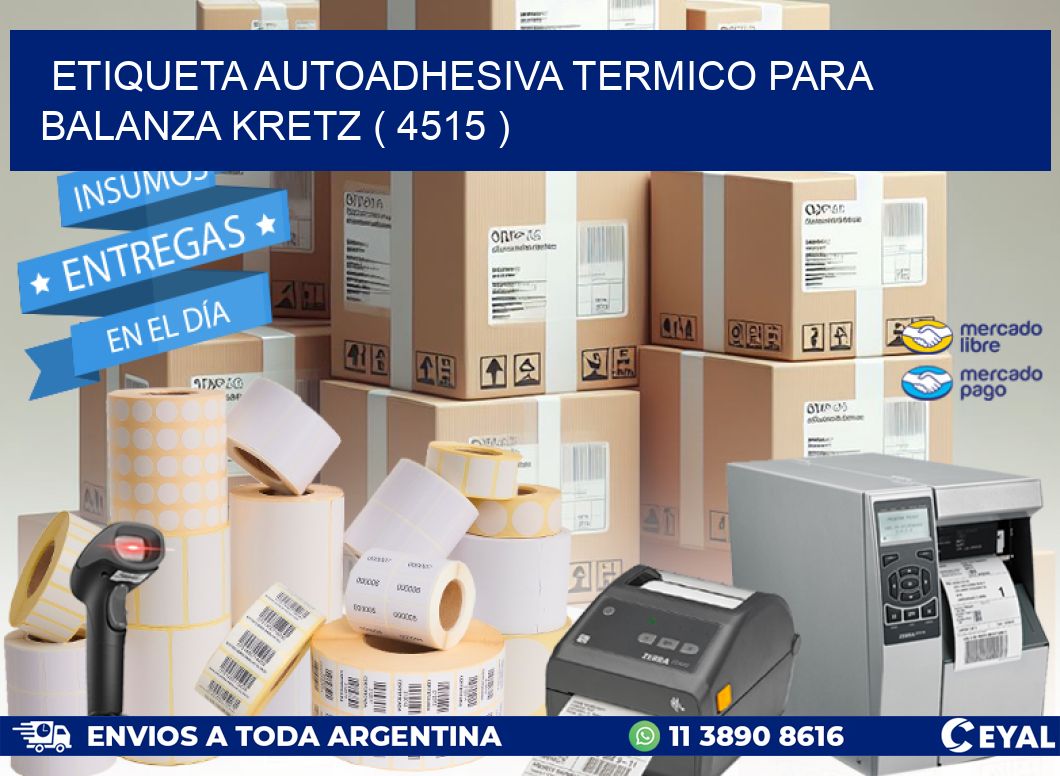 ETIQUETA AUTOADHESIVA TERMICO PARA BALANZA KRETZ ( 4515 )